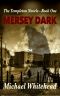 [The Templeton Novels 01] • Mersey Dark